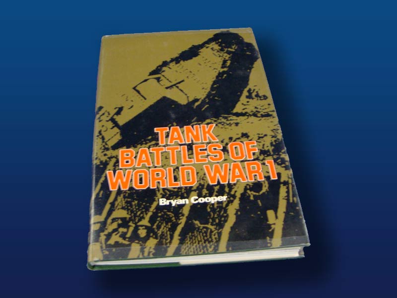 Tank Battles of World War 1 by Bryan Cooper