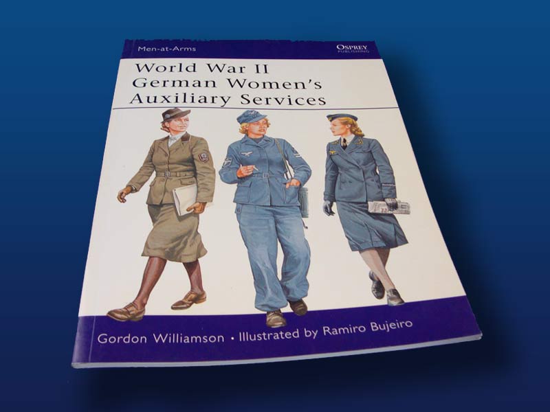 World War 2 German Women's Auxiliary Services by Gordon Williamson