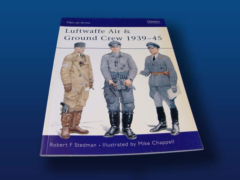 Luftwaffe Air & Ground Crew 1939-45 by Robert Stedman