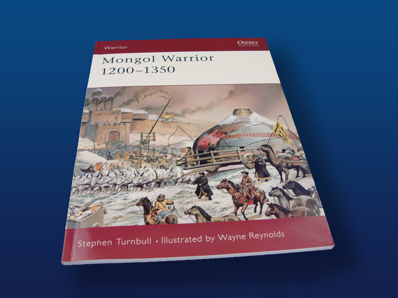 Mongol Warriors 1200-1350 by Stephen Turnbull
