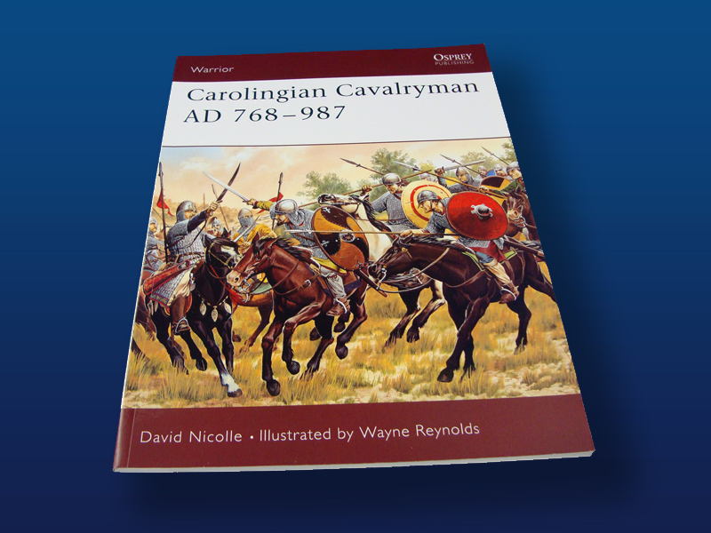 Carolingian Cavalryman AD 768-987 by David Nicolle