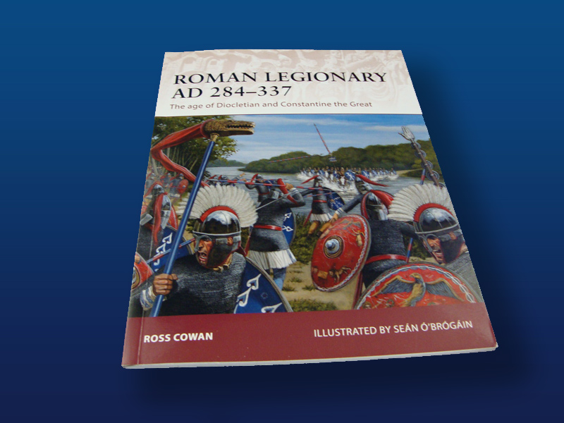 Roman Legionary AD 284-337 by Ross Cowan