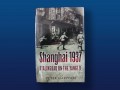 Shanghai 1937 Stalingrad on the Yangtze by Peter Harmsen